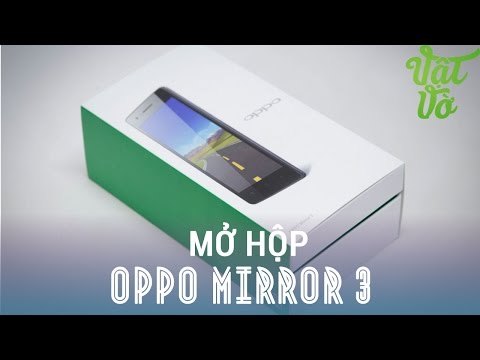 [Review dạo] Mở hộp & đánh giá nhanh OPPO Mirror 3 - điểm nhấn là ở Camera