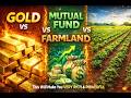 I Compared 30 Years of Gold, Mutual Funds &amp; Farmland Returns