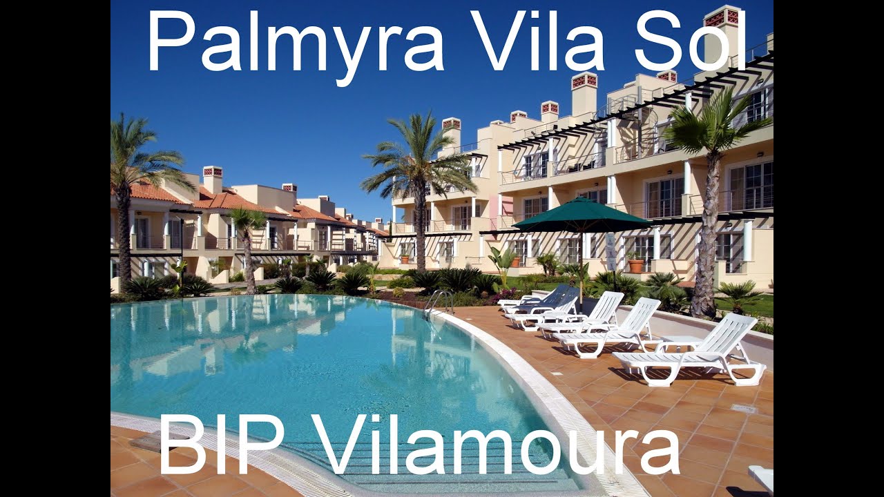 Palmyra Vila Sol Vilamoura BIP VILAMOURA YouTube