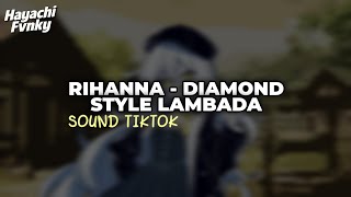 DJ DIAMOND IN THE SKY | STYLE LAMBADA | SOUND VIRAL FYP TIKTOK YANG KALIAN CARI TERBARU 2025!!