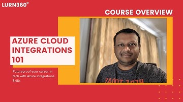 Azure Cloud Integrations 101 - Course Overview