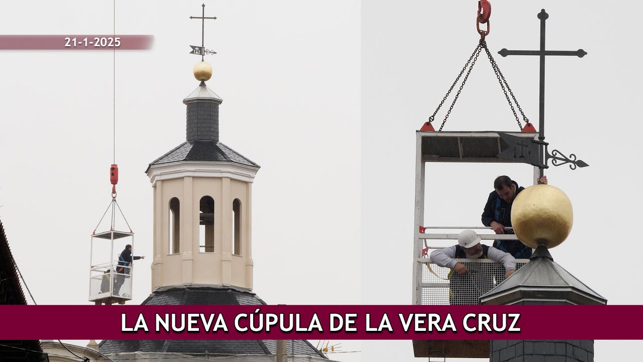 La nueva Cúpula de la Vera Cruz