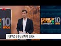 Reporte Minero &amp; Energético - jueves 9 de mayo 2024