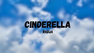 CINDERELLA - RADJA (LIRIK)