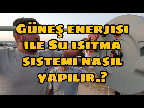 Video: Güneşle Su Nasıl ısıtılır