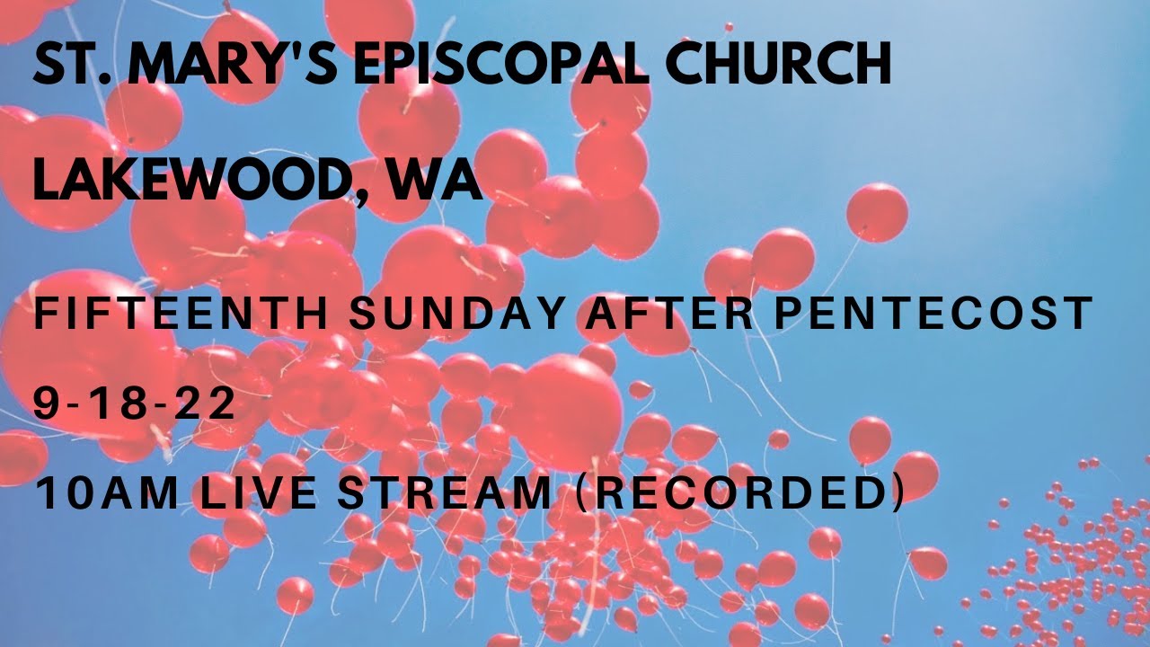 9 11 22 St Mary s Episcopal Morning Prayer Recorded Livestream 9 11 22 St Mary s Episcopal Morning Prayer Recorded Livestream