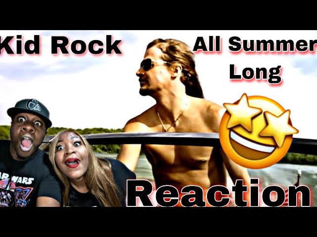 Our First Time Watching!!! Kid Rock - All Summer Long (Reaction)