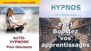 [AH #8-1] Boostez vos Apprentissages avec l'Hypnose !