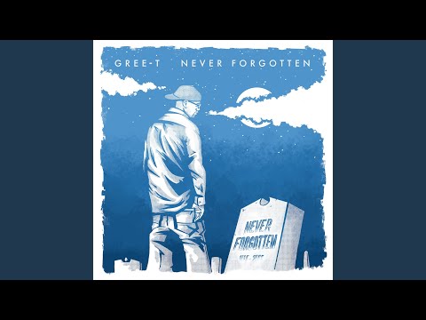 Never Forgotten R.I.P