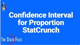 6.3.25 How to find a Confidence Interval for a Proportion using StatCrunch in 2 minutes.