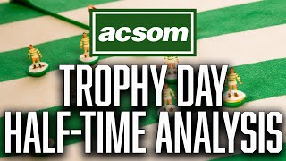 CELTIC v St Mirren // LIVE Trophy Day Half-Time Analysis // A Celtic State of Mind // ACSOM