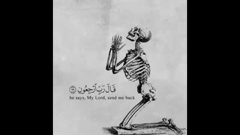 (حَتَّىٰۤ إِذَا جَاۤءَ أَحَدَهُمُ ٱلۡمَوۡتُ قَالَ رَبِّ ٱرۡجِعُونِ)[سورة المؤمنون 99]
