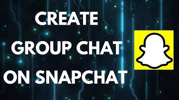 Snapchat Group Chat: How to Create Group Chat on Snapchat