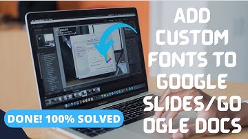 How to Add Custom Fonts to Google Slides/Google Docs