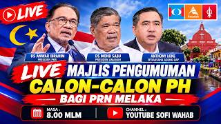 LIVE PENGUMUMAN CALON-CALON PH BAGI PRN MELAKA 24 OKT 2026