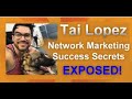 Tai lopez talks about network marketing  secret method revealed