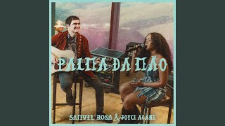 Palma Da Mão - Samuel Rosa & Joyce Alane