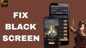 How To Fix And Solve Black Screen On Black Desert Mobile App | Final Solution