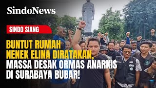 Download Lagu Buntut Rumah Nenek Elina Diratakan, Massa Desak Ormas Anarkis di Surabaya Bubar! |Sindo Siang |28/12 MP3