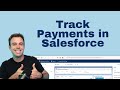 Create a custom object to track payments in salesforce