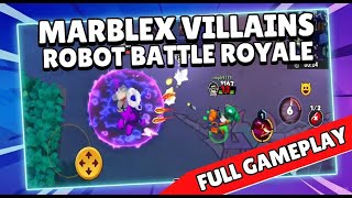 Marblex Villains Robot Battle Royale Full Gameplay 2026 screenshot 5