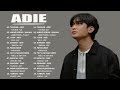 Adie || Song Full Album - New OPM Top10 Hits Songs - Paraluman Tahanan, Mahika..OPM Love Song 2023