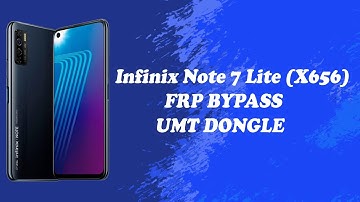 Infinix Note 7 Lite X656 FRP Bypass using UMT Dongle