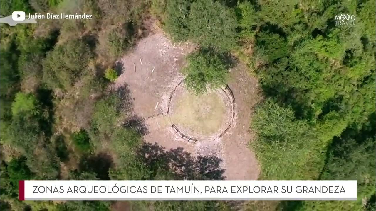 Zonas arqueológicas de Tamuín en SLP, para explorar su grandeza.