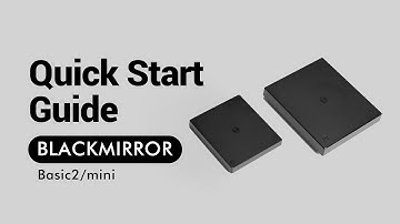 Quick Start Guide: BLACKMIRROR Basic2/mini