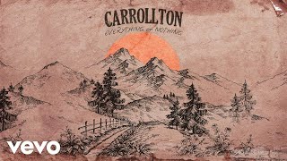 Carrollton - Everything Or Nothing (Audio) chords