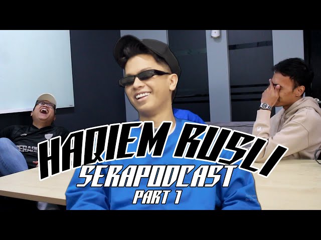 HAQIEM PERNAH KENA BUANG KERJA?! PODCAST WITH HAQIEM RUSLI PART 1 | SERAPODCAST class=