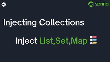 Spring Injecting Collection Types | List , Set & Map | Practical Code Examples | Spring Tutorial