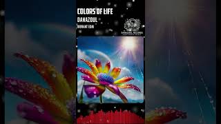 Colors of Life – Vibrant Electronic | Danazoul #Shorts
