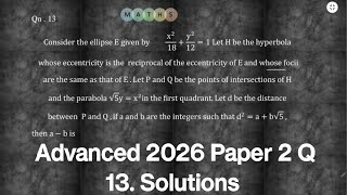IIT#Advanced #2026 #Paper 2#solution#Conics#Ellipse#parabola#Hyperbola#Confocal#Samefocus #maths#jee