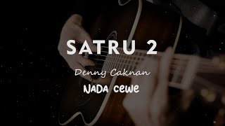 SATRU 2 // DENNY CAKNAN // KARAOKE GITAR AKUSTIK NADA CEWE ( FEMALE ) chords