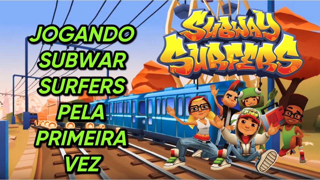 JOGANDO SUBWAY SURFERS PELA PRIMEIRA VEZ - YouTube