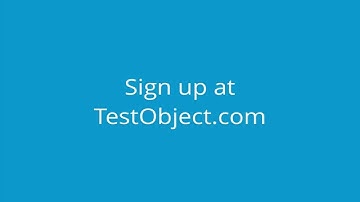Sign up at - TestObject - Mobile App Testing