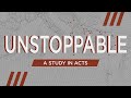 Unstoppable, Pt 14 | June 25, 2023