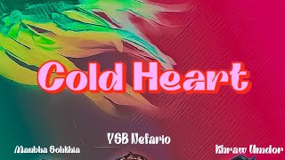 Cold Heart - Manbha Sohkhia ft. YSB Nefario & Khraw Umdor (Official Lyrics Video)