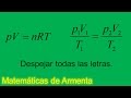 despeje de incognitas de formulas ejemplo 7 ley general del estado gaseoso ideal