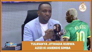 ENG. HERSI "AZIZ KI ALIKUWA ANATAJWA SIMBA/NIKATUMIA NAFASI HIYO KUMNASA "