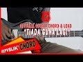 Download Lagu REPVBLIK - TIADA GUNA LAGI (OFFICIAL GUITAR CHORD & LEAD)
