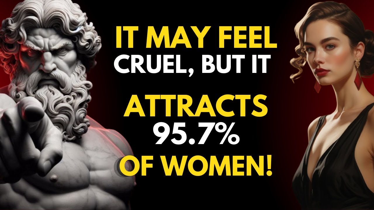 Outline Video This Brutal Truth That Makes 95 7% of Women Find You Irresistible | Stoicism