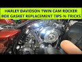 HARLEY DAVIDSON TWIN CAM ROCKER BOX GASKET REPLACEMENT TIPS-N-TRICKS