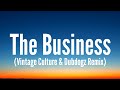 Tiësto - The Business (Vintage Culture & Dubdogz Remix) [Lyrics]
