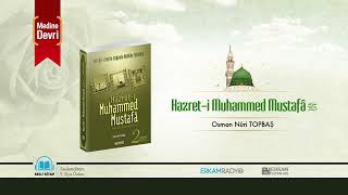 Hazret-i Muhammed Mustafa -sallâllâhu aleyhi ve sellem- 2 (Medine Devri) - Sesli Kitap