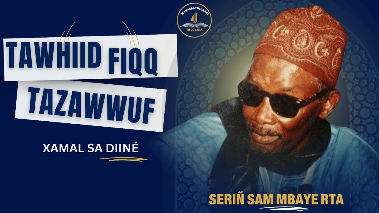 TAWHIID_FIQQ_TAZAWWUUF Par Seriñ Saam MBAYE Part1