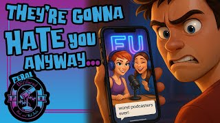 Feral and Unfiltered: Episode 17 - They&#39;re Gonna Hate You Anyways