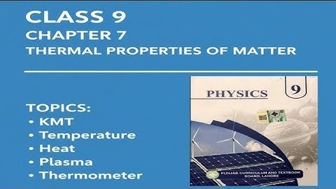 Class 9 physics new book chapter 7| new book|  |thermal properties of matter| 2025|