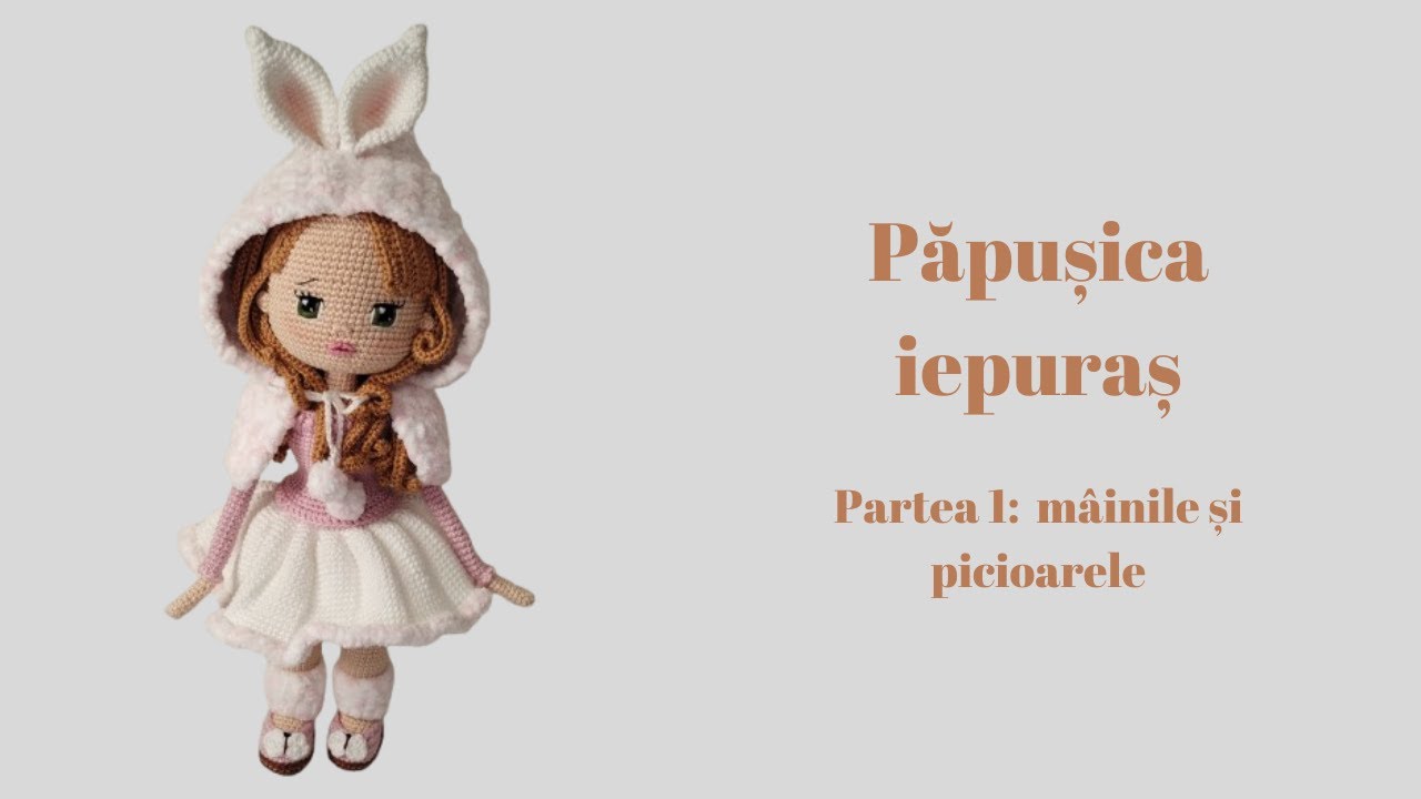 Păpușica iepuraș. Partea 1/4:  mâinile și picioarele